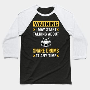 Warning Snare Drum Drums Baseball T-Shirt
